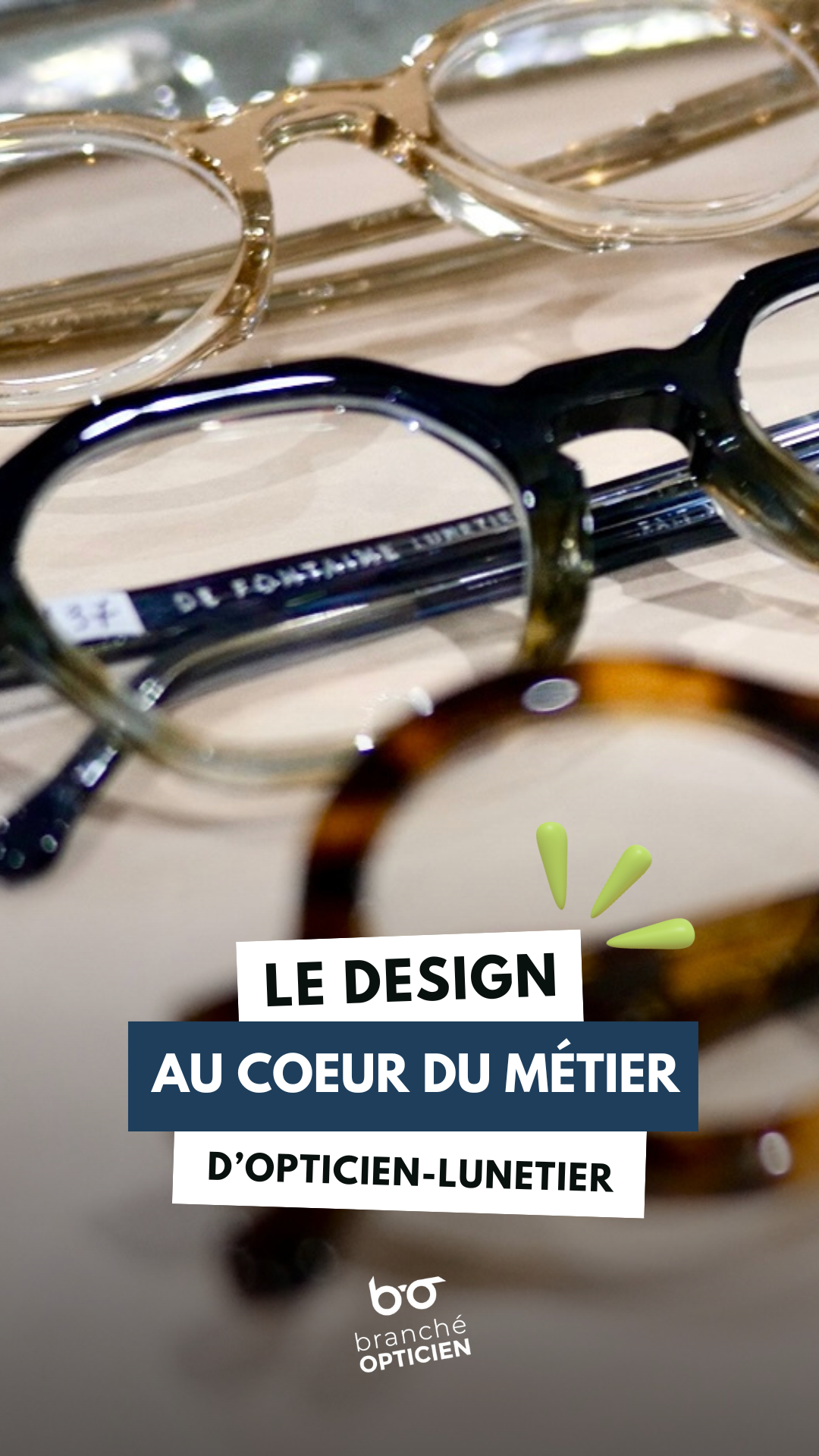 Le design au coeur du métier d'opticien-lunetier